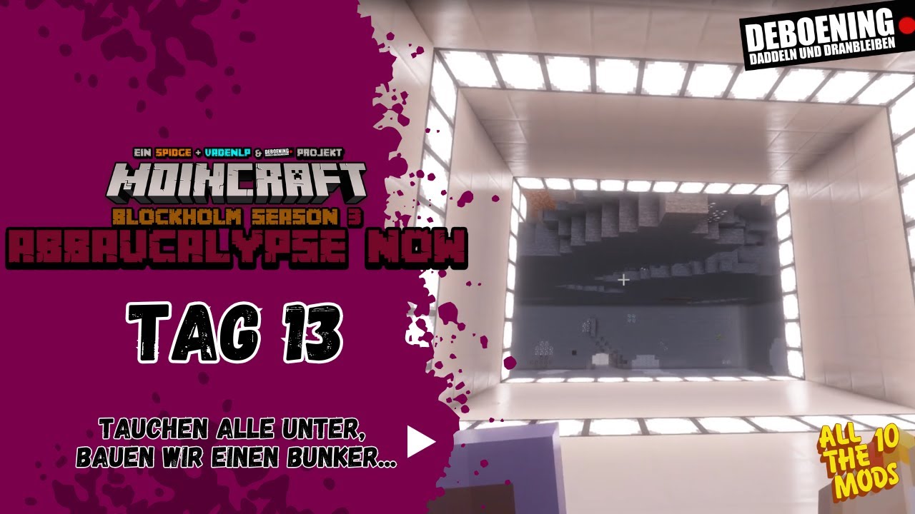 #MOINCRAFT - BLOCKHOLM S03 - ABBAUCALYPSE NOW - #13 - Tauchen alle unter, bauen wir einen Bunker...