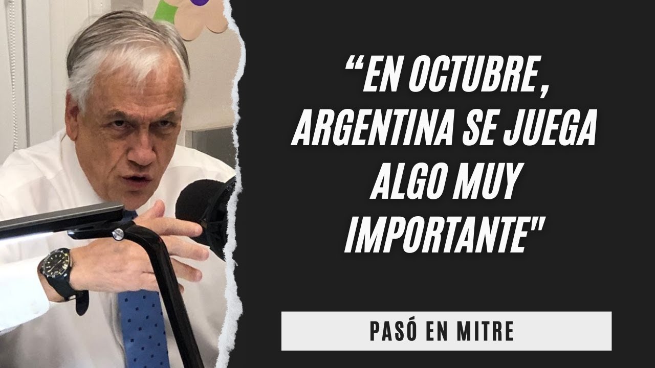 Sebastián Piñera: “En octubre, Argentina se juega algo muy importante