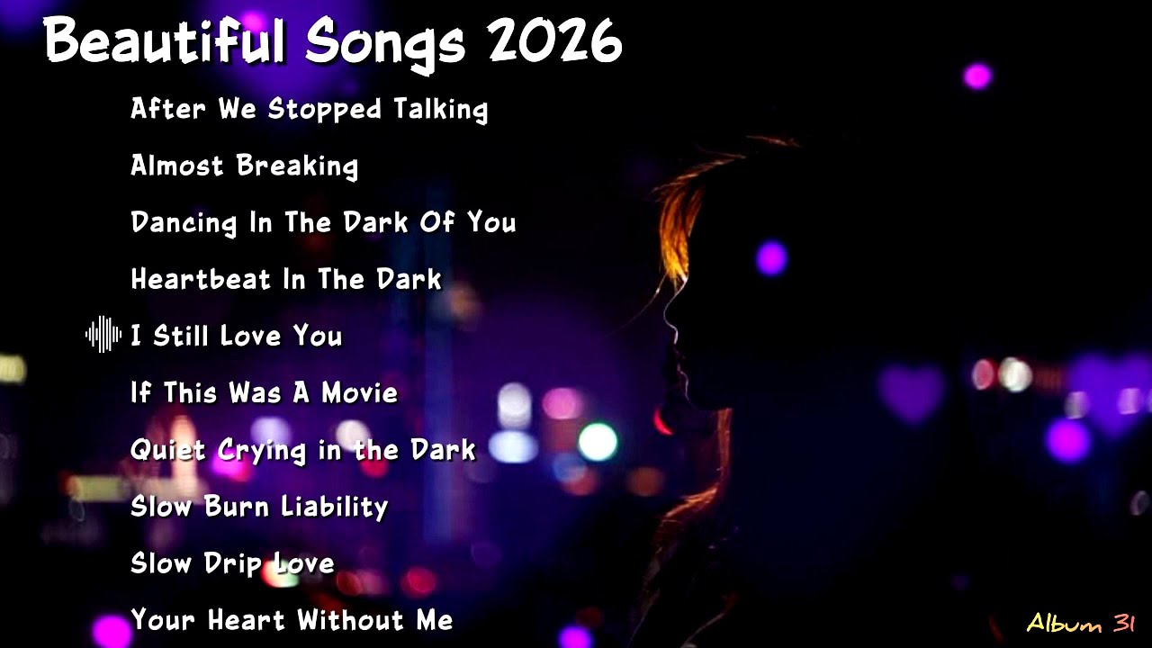 Quiet Crying in the Dark | Best Vibes 2026 | Beautiful Chill Songs Album 31