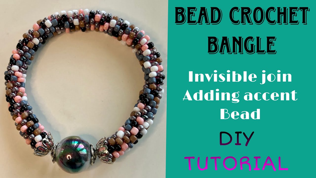 Bead crochet bangle bracelet with invisible join.New method to add accent beads.Tubular bead crochet