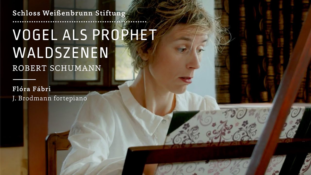 Robert Schumann, Vogel als Prophet, Flora Fabri auf einem historischen Flügel von 1827