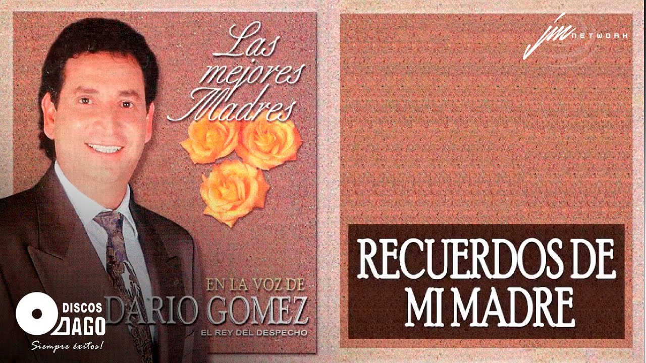 Dario Gómez - Recuerdos De Mi Madre [Audio Oficial]