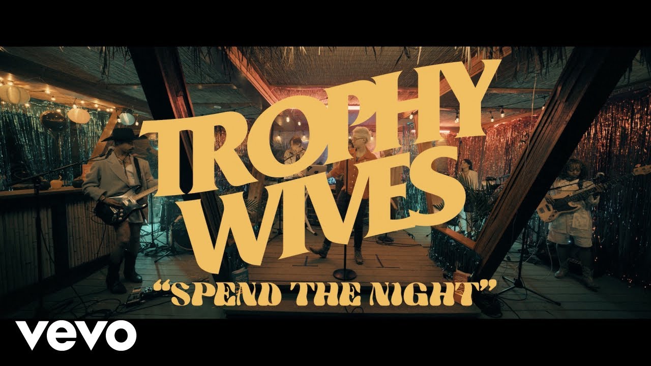 Trophy Wives - Spend the Night (Official Music Video)