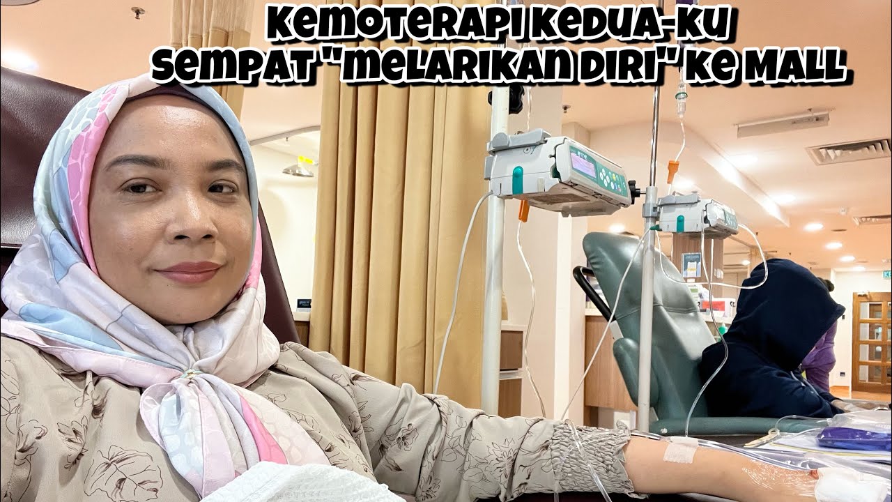 KEMOTERAPI CANCER KE-2 DI GLENEAGLES MALAYSIA