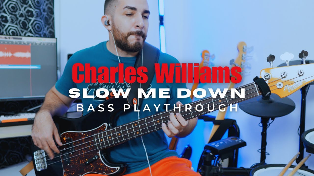 Slow Me Down - Charles Williams | Bass Playthrough