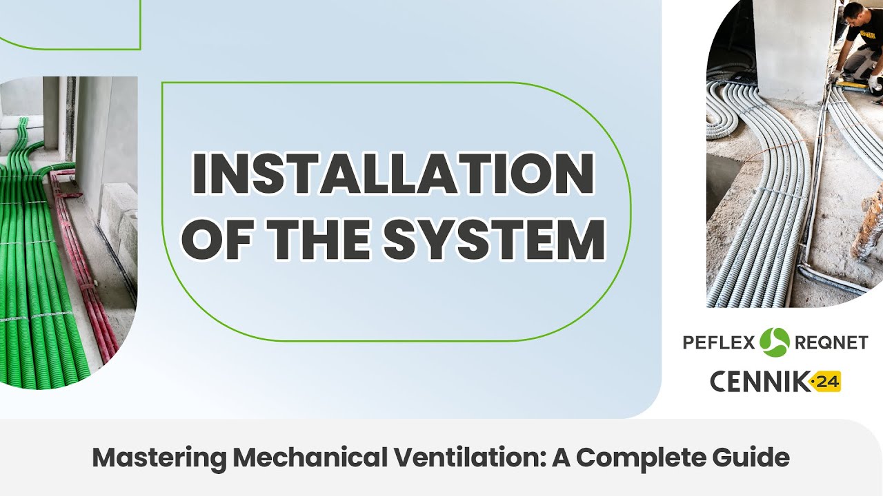 Installation Of The System - A Complete Guide To Mechanical Ventilation #3