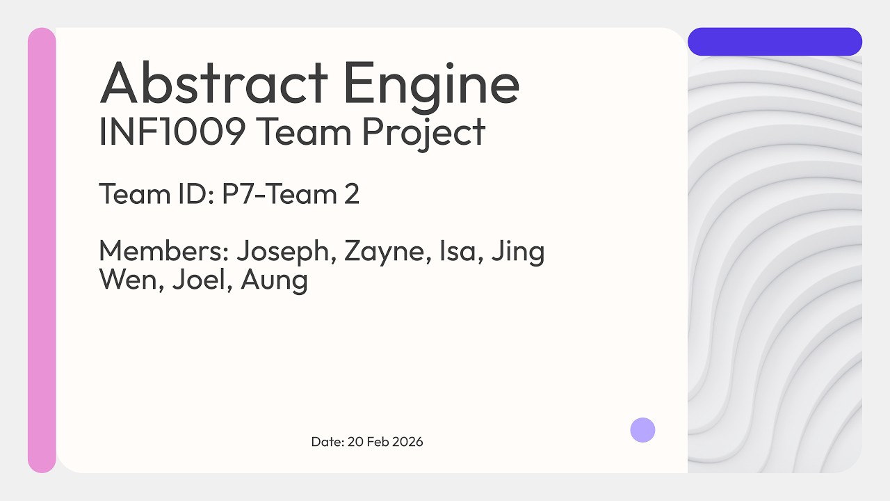 INF1009 Abstract Engine: P7-Team 2