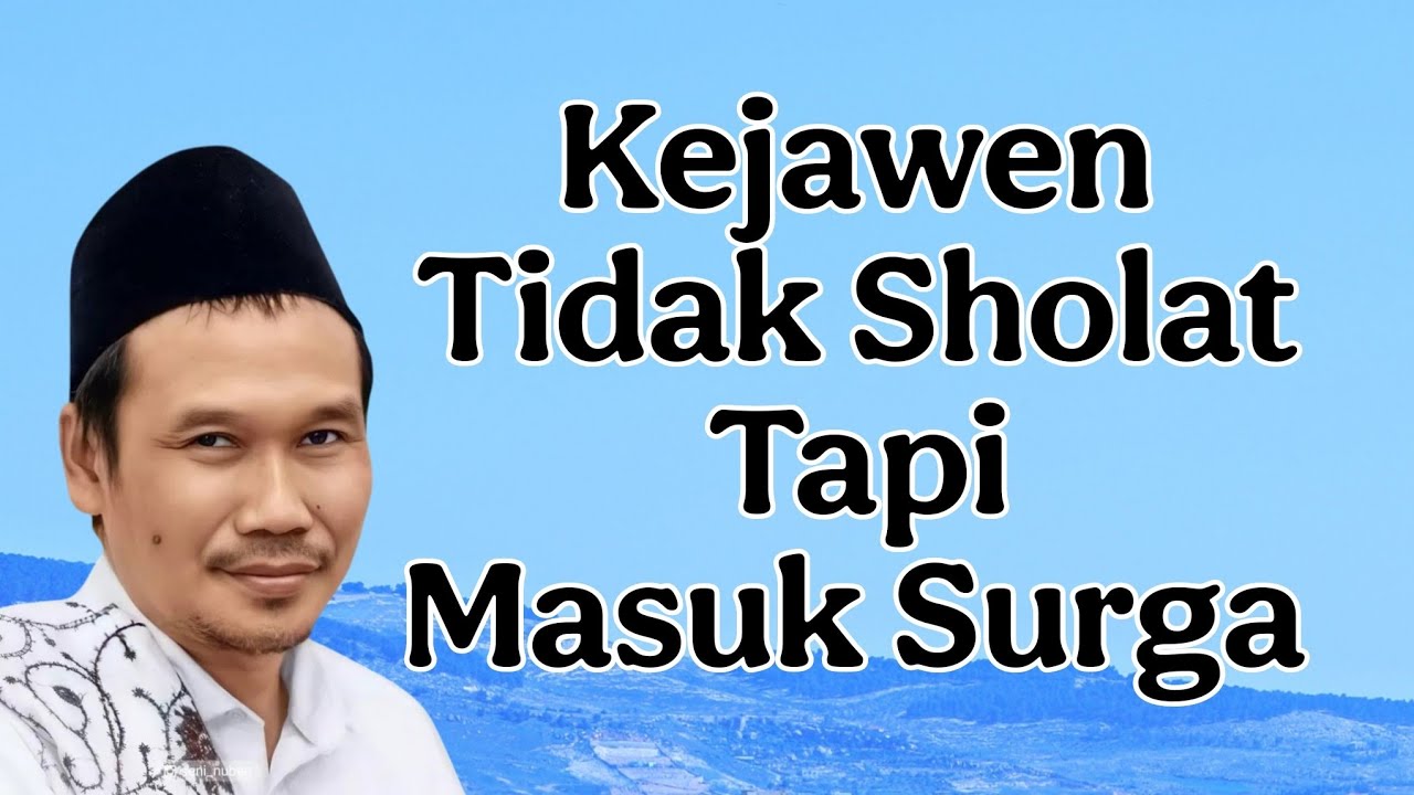 penjelasan gus baha : ajaran kejawen tidak sholat tapi masuk surga