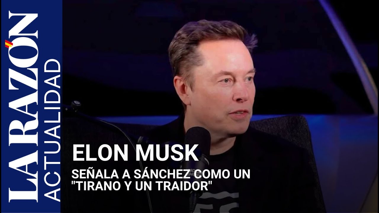 Musk señala a Sánchez como un 