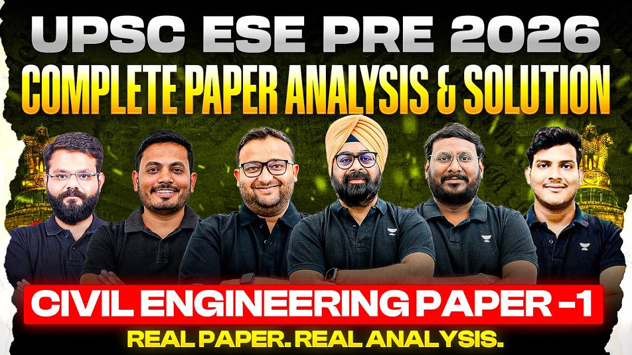 UPSC ESE PRE 2026 CE Paper -1 Complete Analysis & Detailed Solutions | Real Paper. Real Analysis