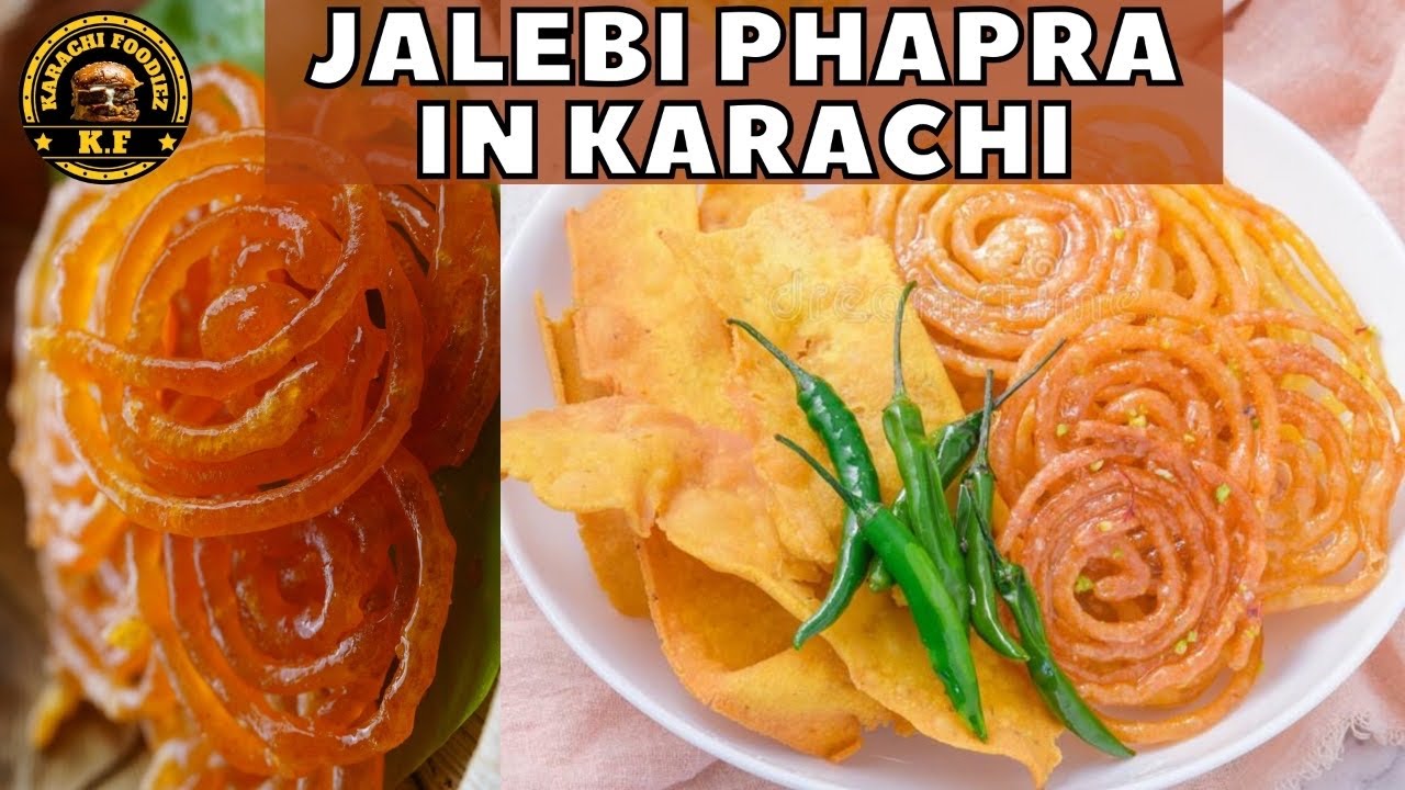 Jalebi, Phapra In Karachi | Karachi Foodiez Review Jalebi, Phapra