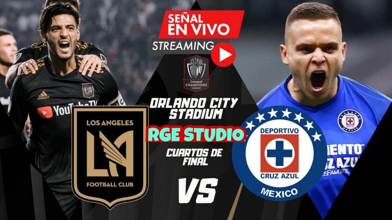 CONCACAF liga de campeones 2020 |CUARTOS DE FINAL| CRUZ AZUL VS LAFC | EN VIVO |