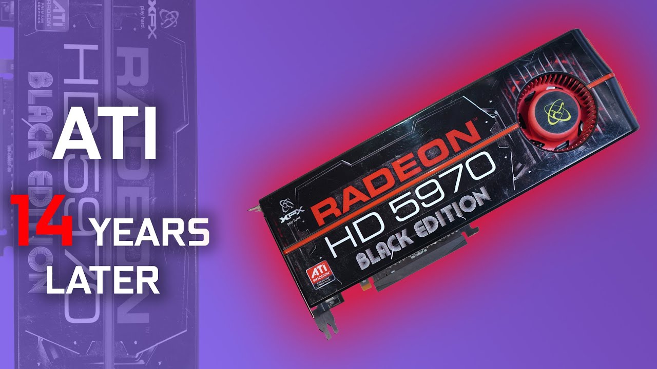 ATI HD 5970 - 14 YEARS LATER