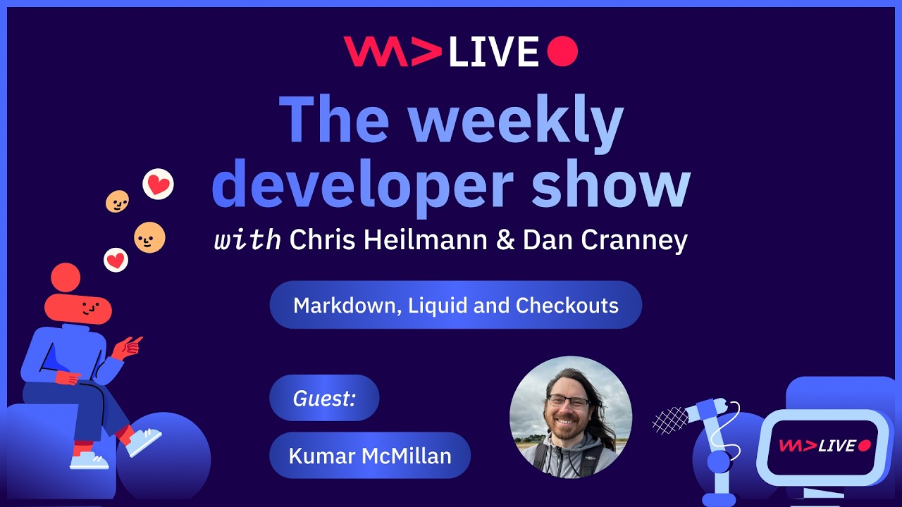 The weekly developer show: Markdown, Liquid and Checkouts