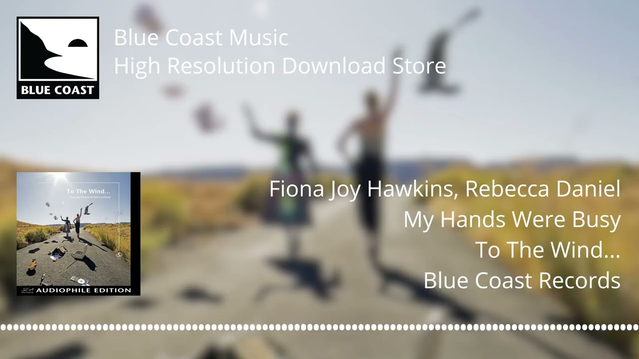 Fiona Joy Hawkins & Rebecca Daniel - My Hands Were Busy - To The Wind - 05