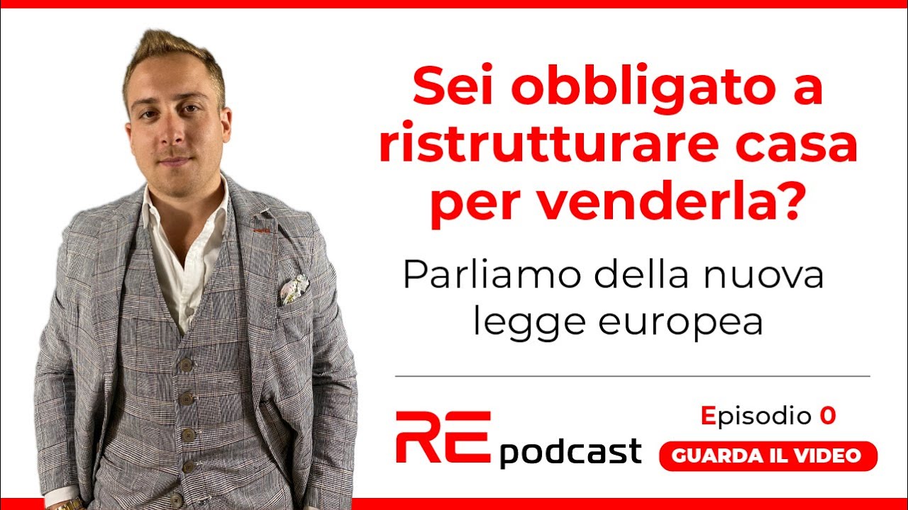 La legge europea che ti obbliga a ristrutturare casa. La consoci? Ep.0