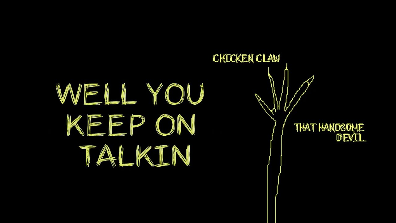 Chicken Claw - That Handsome Devil (LYRICS)