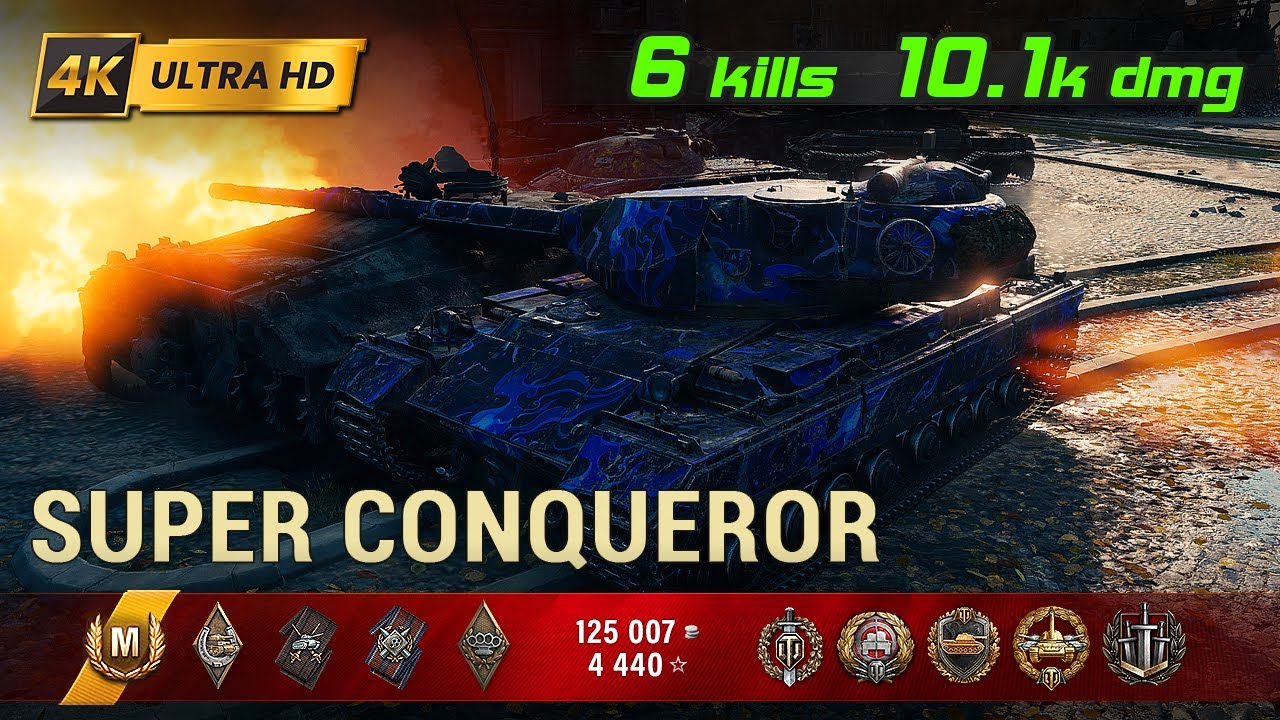 Super Conqueror 💥 6 Kills / 10.1k Damage 💥 WoT Replay #15