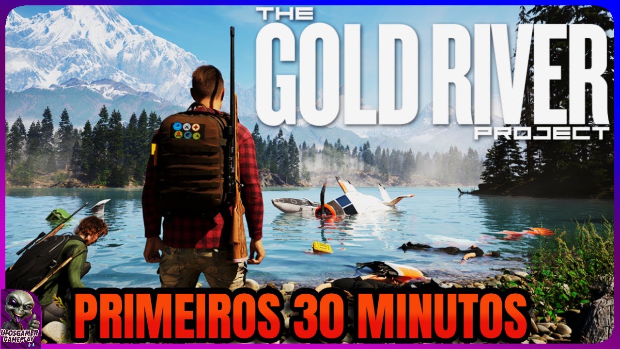 The Gold River Project: O Experimento Começou! - Primeiros 30 Minutos