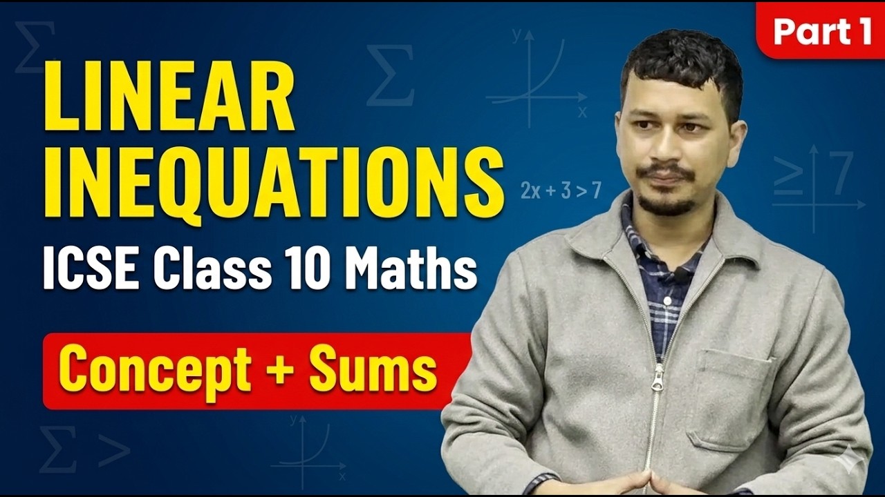 Linear Inequations | ICSE Class 10 Maths | Concepts + Solved Sums