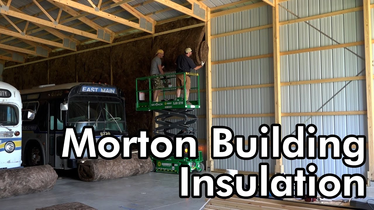 Insulating my Morton Building
