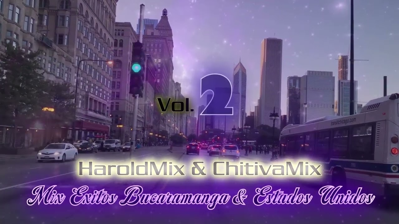 Mix Éxitos Bucaramanga & Estados Unidos Vol. 2 - HaroldMix & ChitivaMix