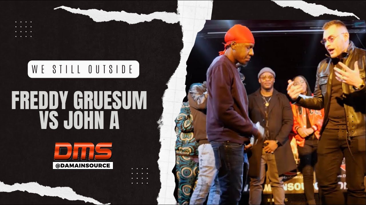 John A vs Freddy Gruesum (We Still Outside)