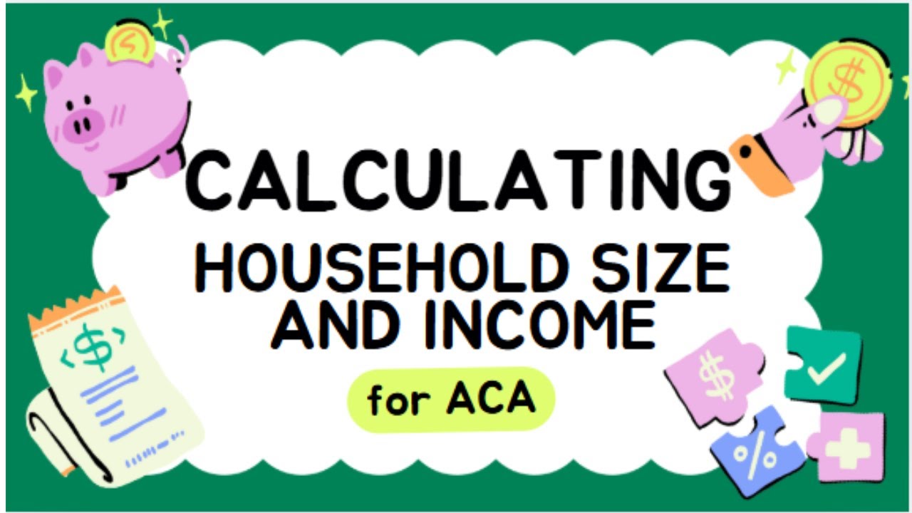 Estimating Household Size and Income for ACA