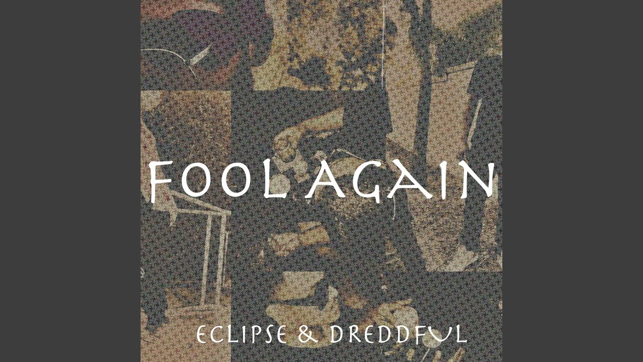 Fool Again (feat. Dreddful)