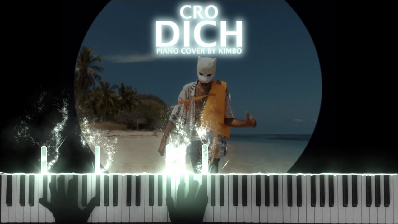 Cro - Dich (Piano Cover + Noten)