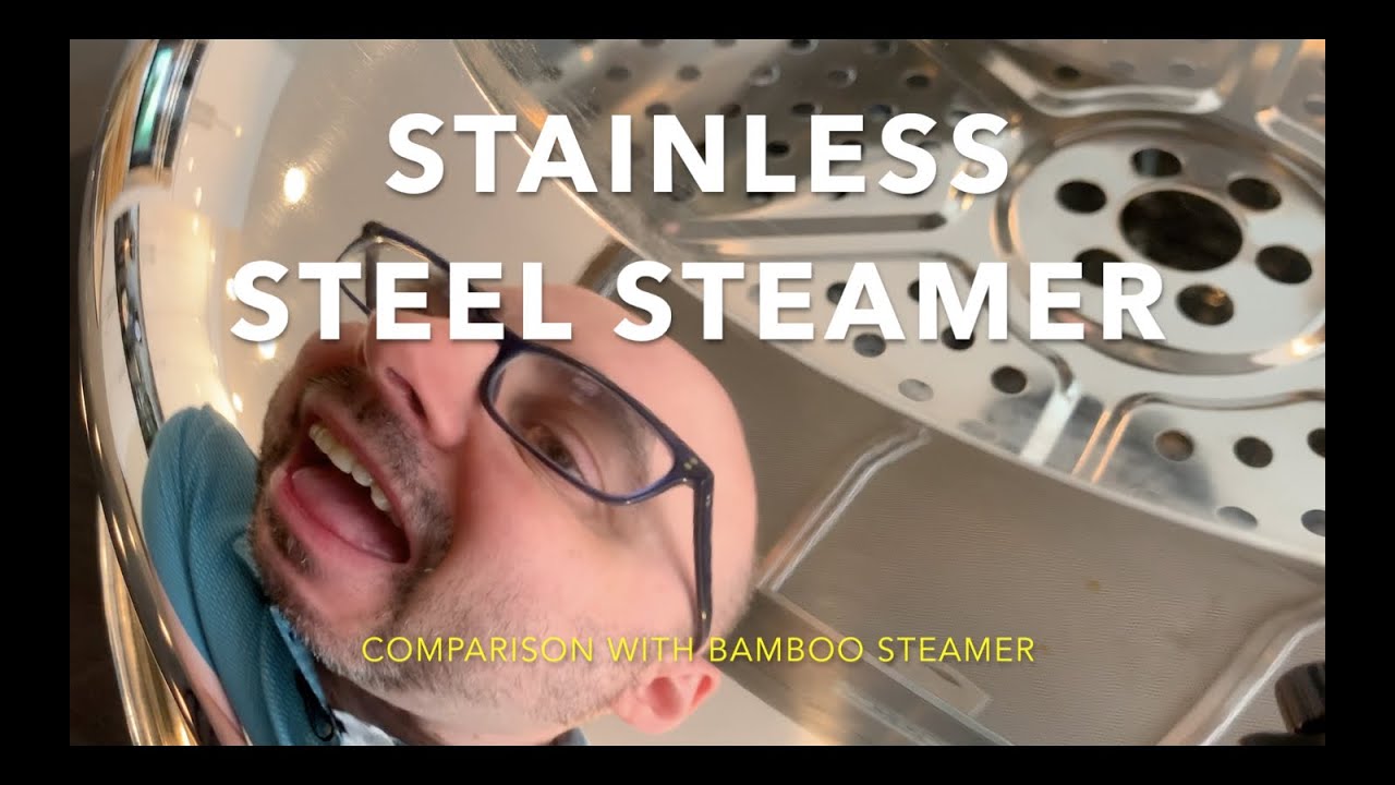 Stainless Steel Steamer COMPARISON with bamboo steamer / homebrewing