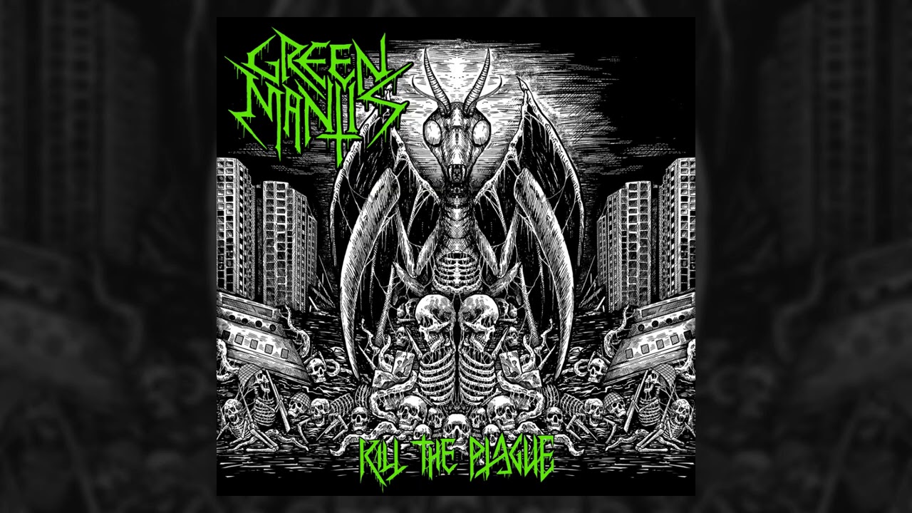 Green Mantis - Kill The Plague Full EP 2020