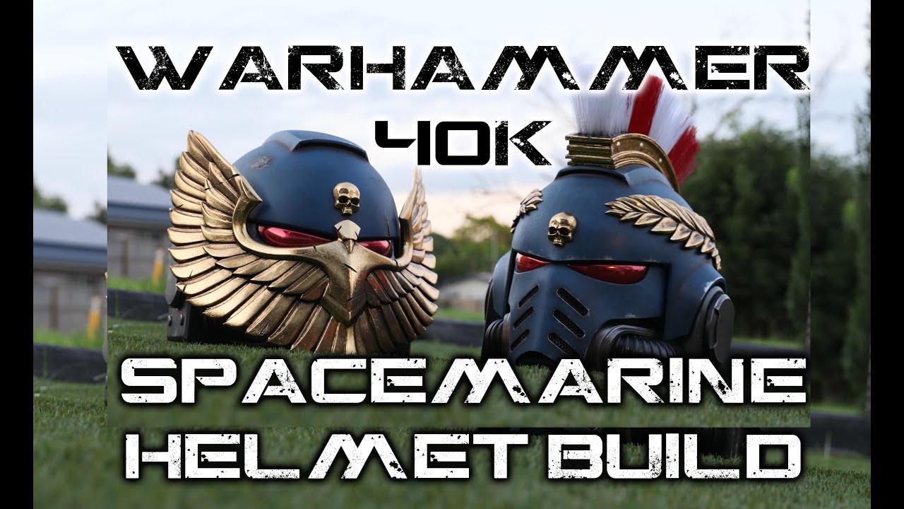 Warhammer 40k Spacemarine Helmet Build
