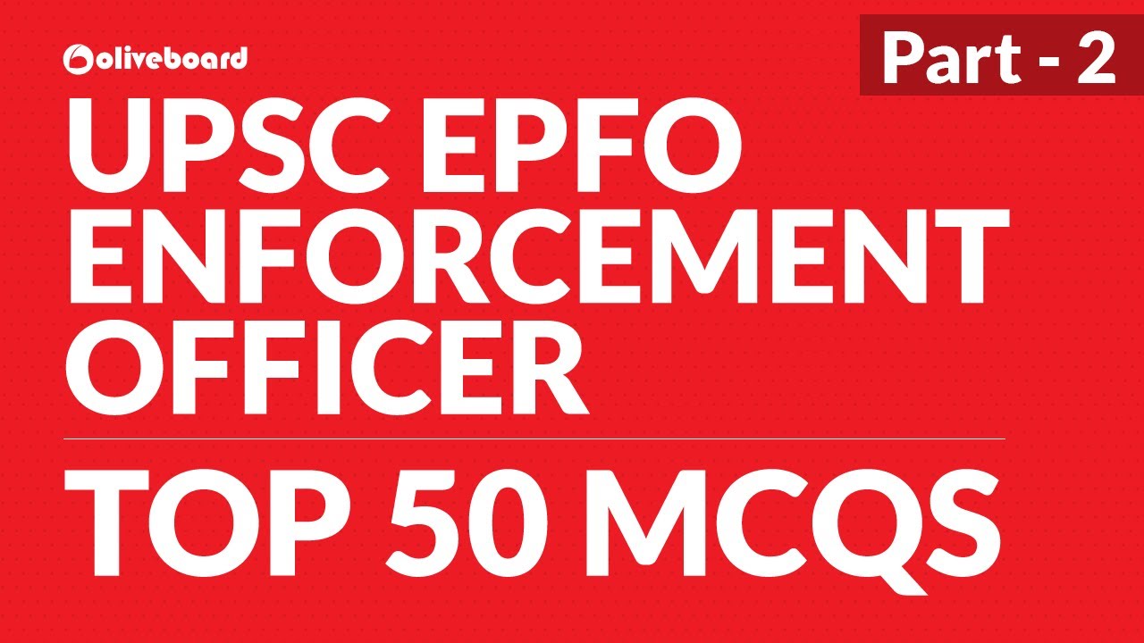 UPSC EPFO Enforcement Officer | 50 Important Questions for EPFO | Lockdown Learning | Part 2