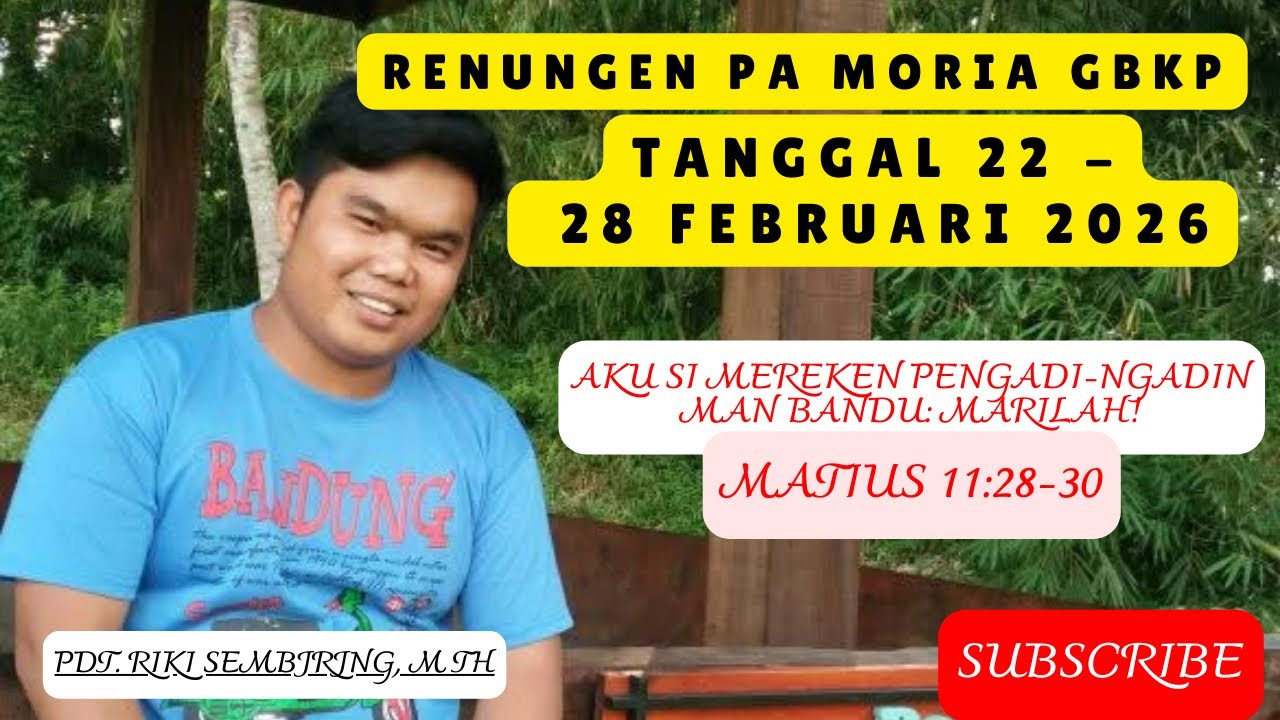 PA MORIA MINGGU INI - TANGGAL 22 - 28 FEBRUARI 2026 - AKU SI MEREKEN PENGADI-NGADIN MAN BANDU: MARI