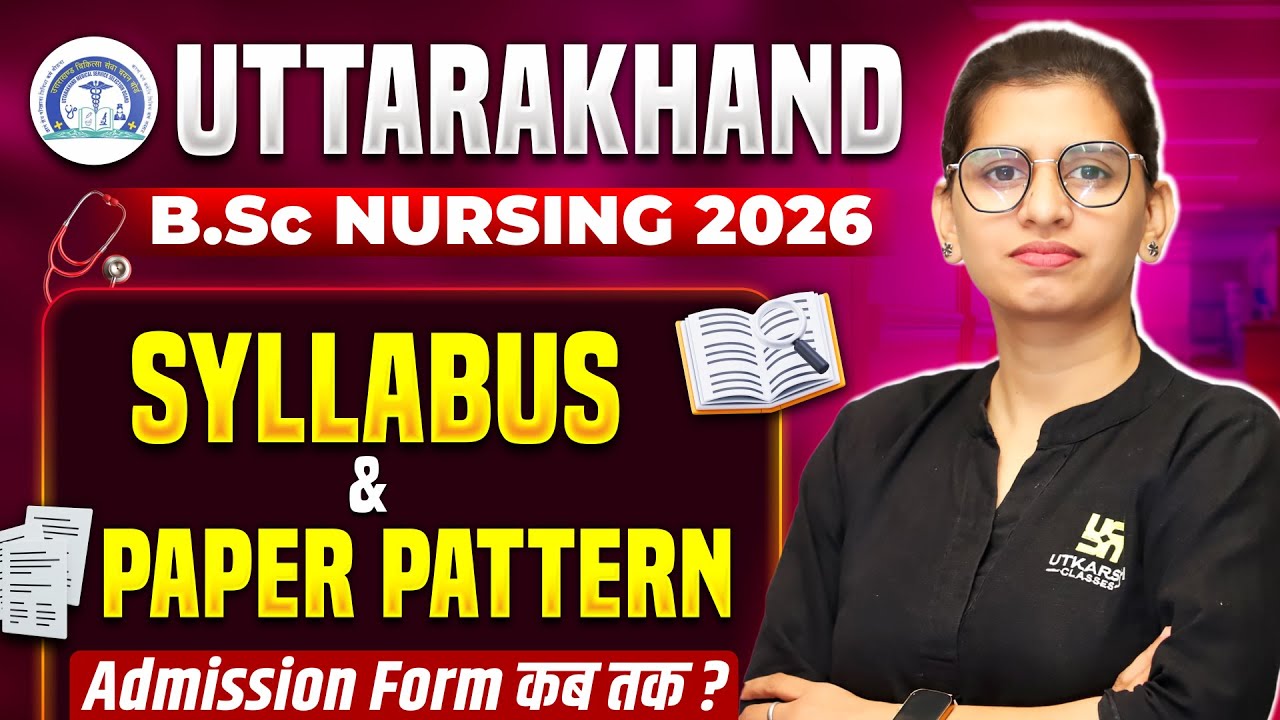 Uttarakhand BSc Nursing 2026 Syllabus & Paper Pattern | UK HNBU 2026 Admission Form