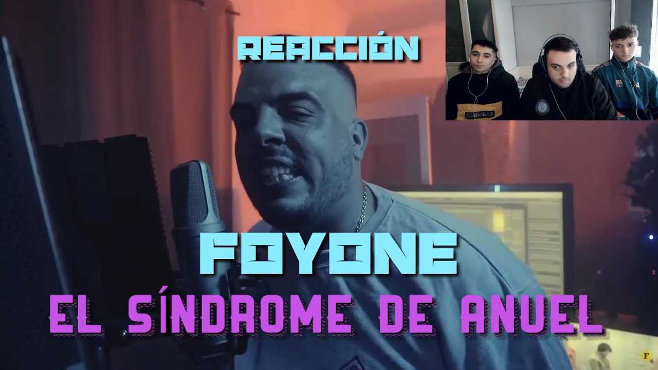 (REACCIÓN) FOYONE - EL SINDROME ANUEL (PERRERA URBANA)