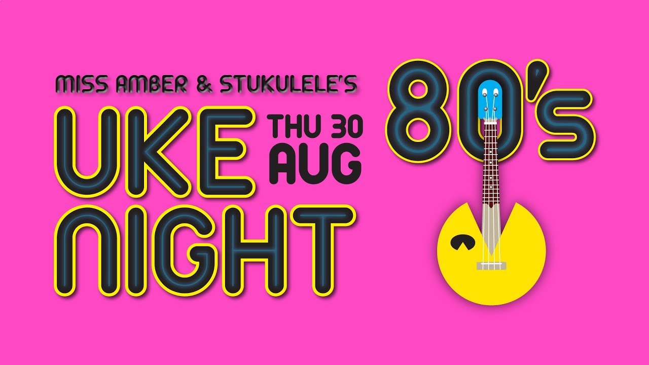 80s Uke Night Live Stream: Set 1