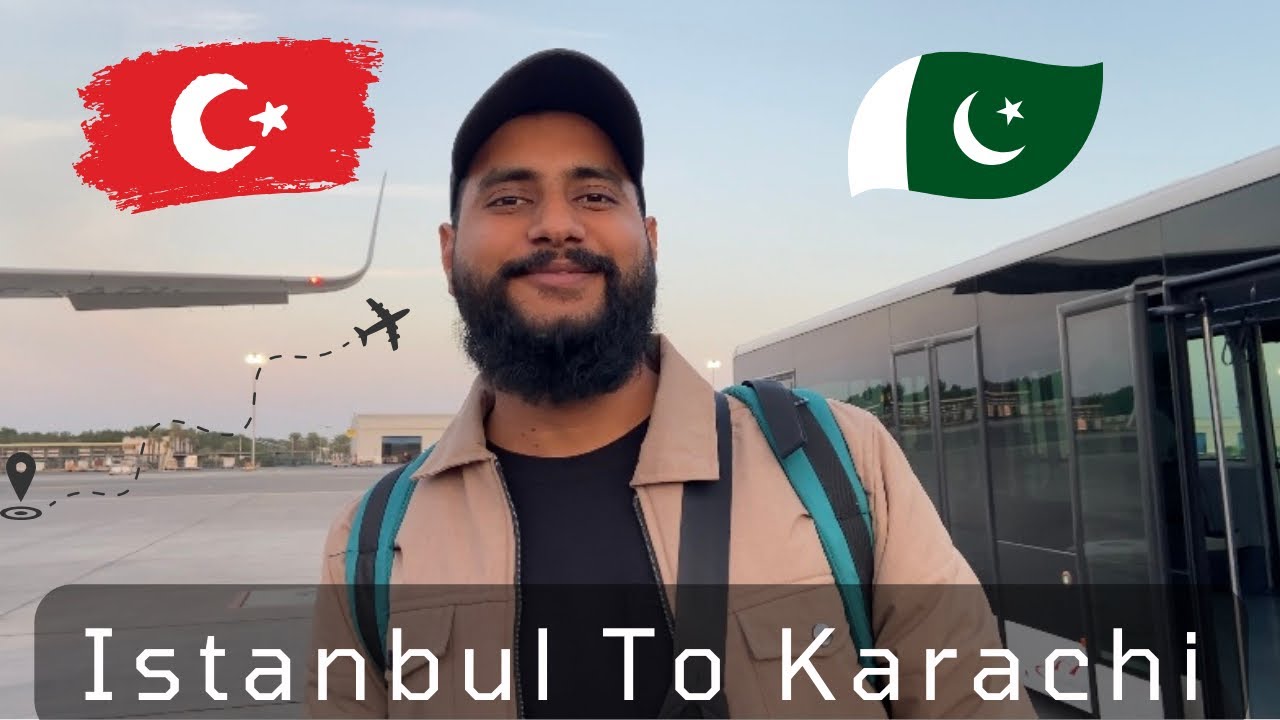 ISTANBUL TO KARACHI | ACHANAK PLAN BAN GAYA🤩TRAVEL VLOG 🇹🇷🇵🇰