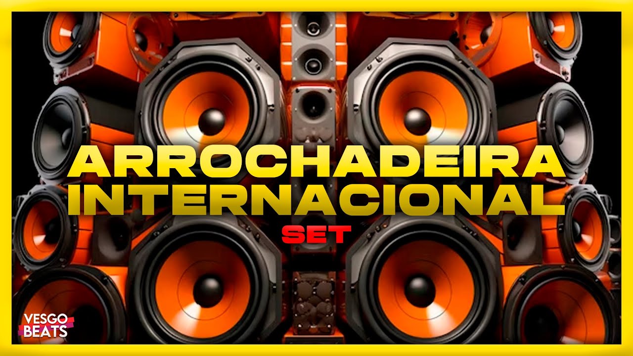 SET ARROCHADEIRA INTERNACIONAL - VESGO BEATS