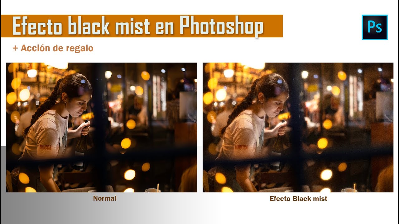 Efecto filtro black mist con Photoshop + Acción de regalo