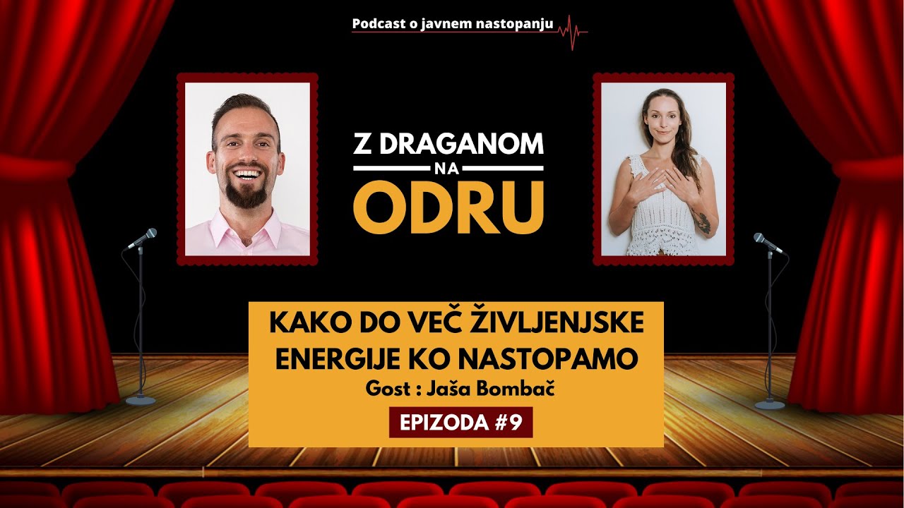 PODCAST Epizoda #9 - Kako Do Več Življenjske Energije Ko Nastopamo ⎮ Gost: Jaša Bombač ⎮ AUDIO ONLY