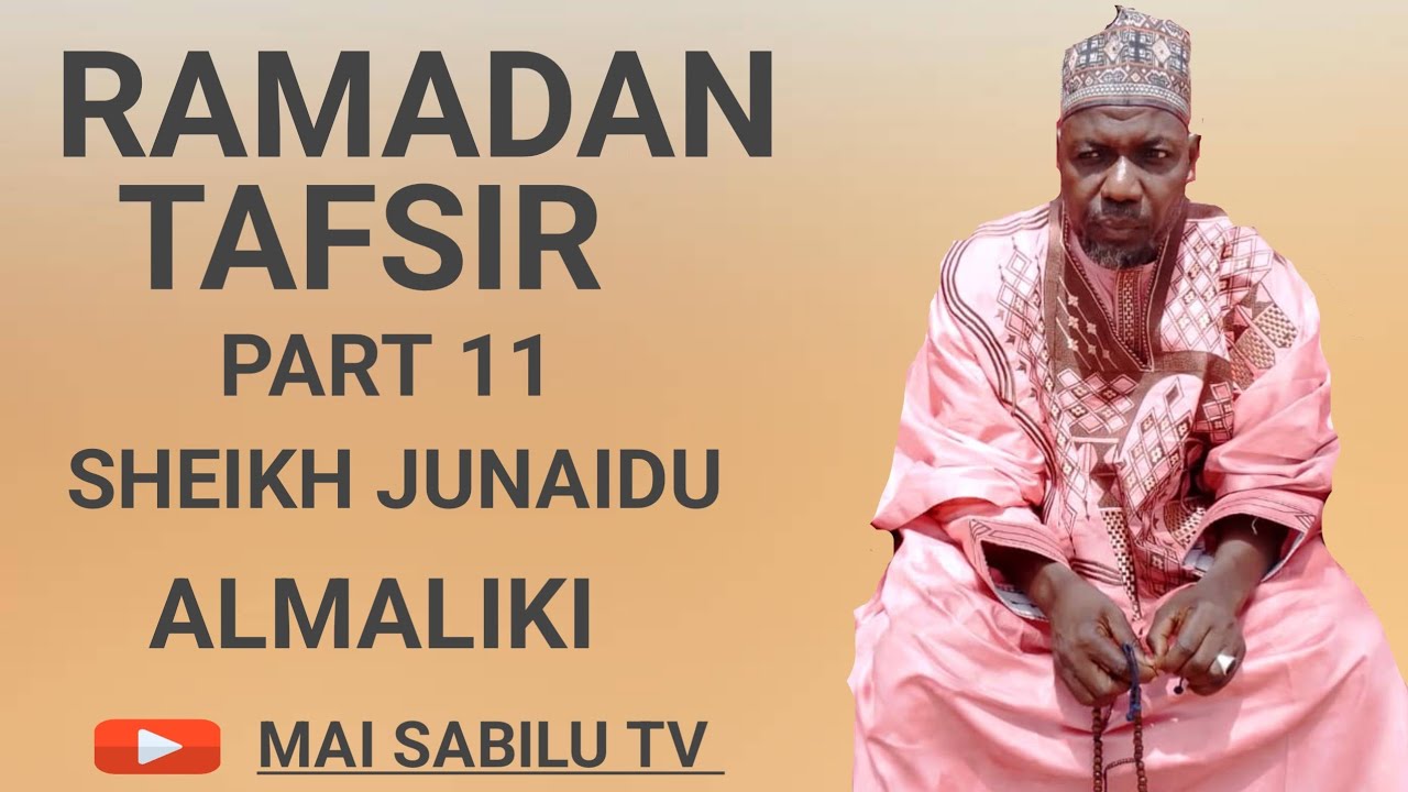 Ramadan tafsir 11 daga sheikh junaidu Almaliki 09061366371