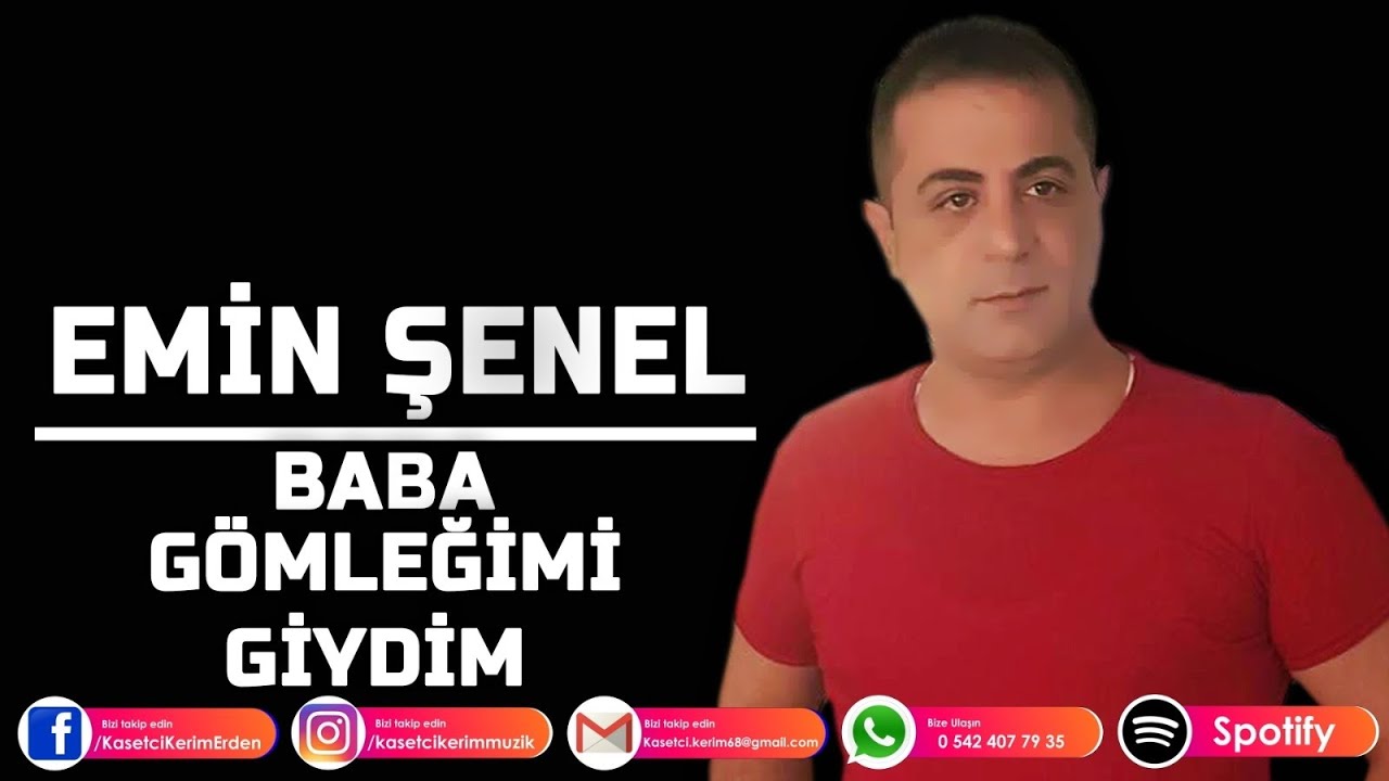 EMİN ŞENEL - BABA GÖMLEĞİMİ GİYDİM