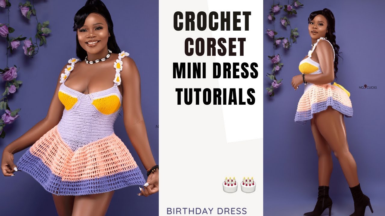 How to crochet mesh layered mini dress / crochet corset dress for my birthday