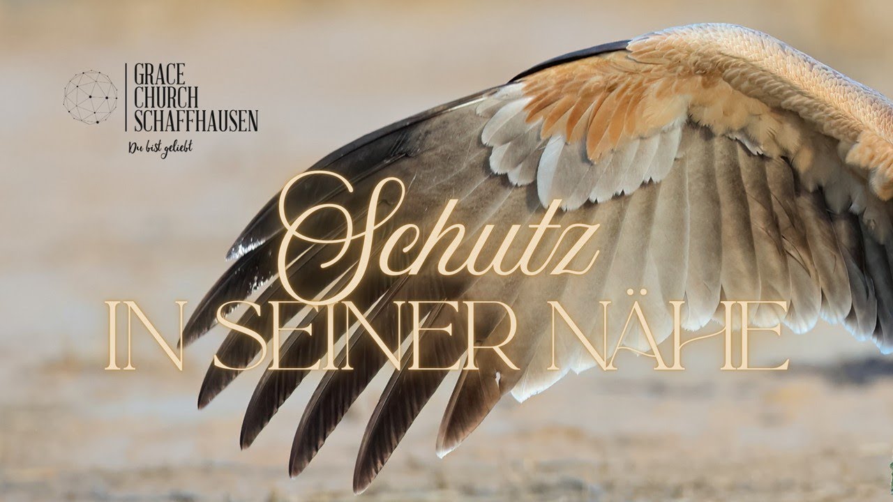Schutz in Seiner Nähe