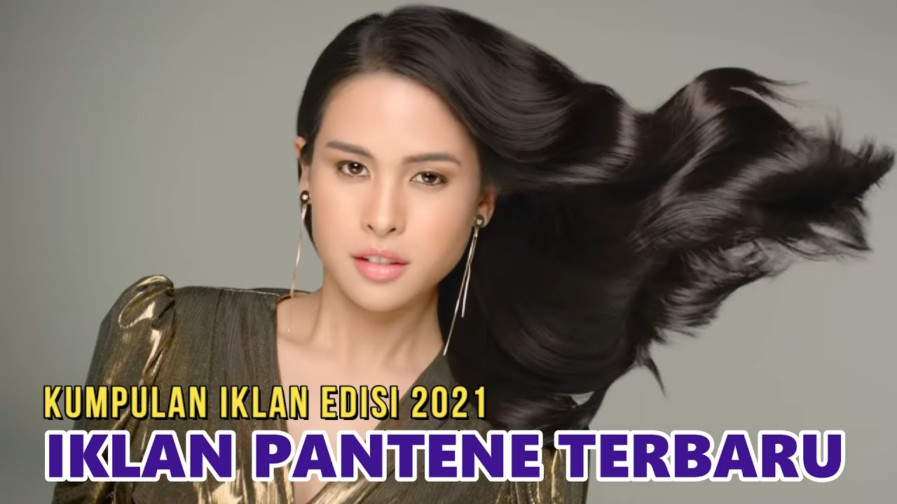 Kumpulan Iklan Pantene Terbaru 2021