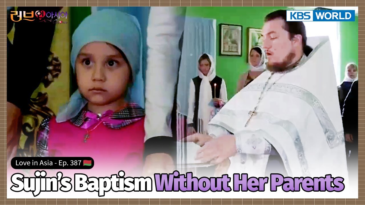 🇧🇾 Daughter Baptized in Belarus 🙏 | Love In Asia (러브인아시아) | KBS 131029