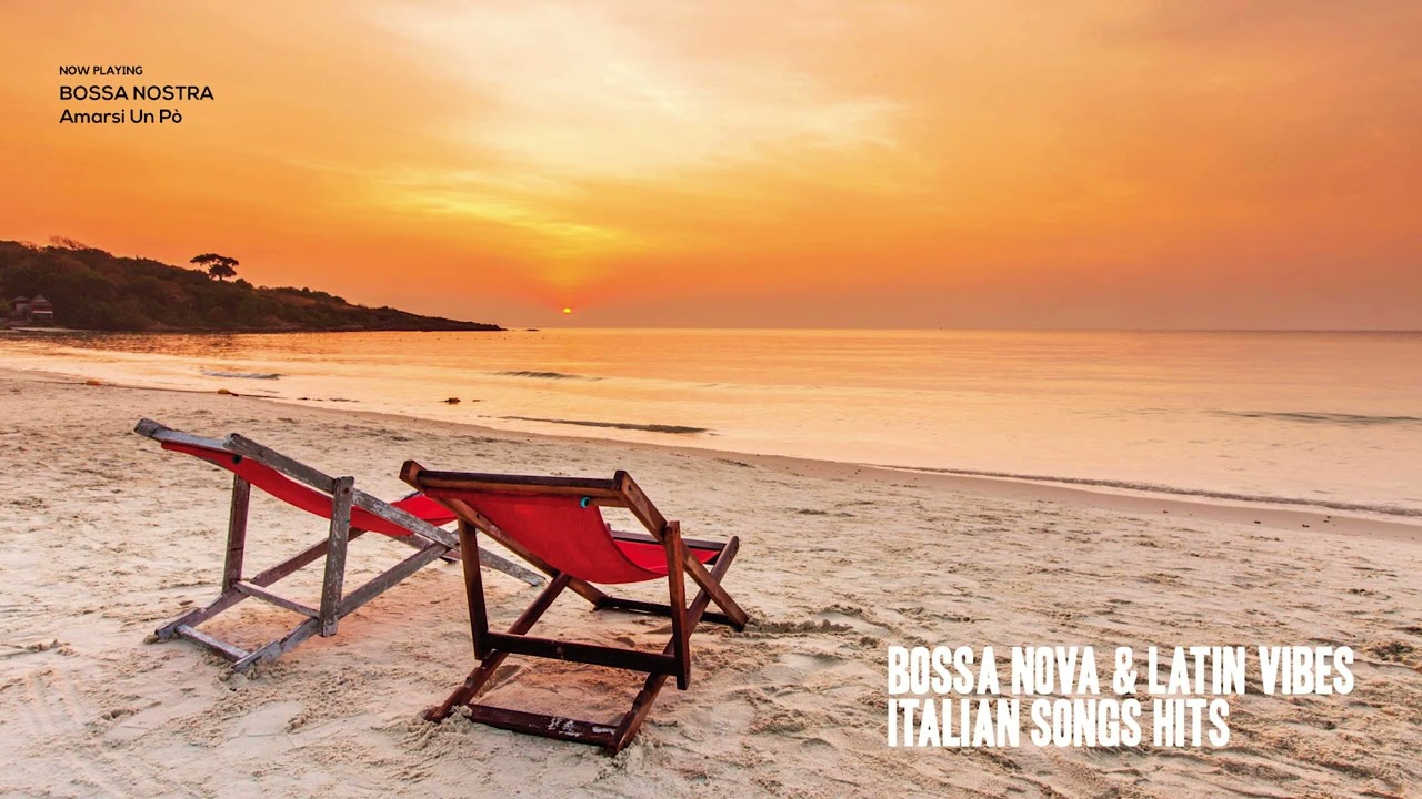 Bossanova Covers of Popular Songs | Bossanova Italian Songs Hits