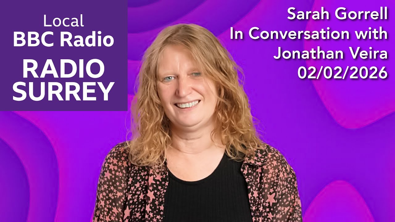 BBC Radio Surrey: Sarah Gorrell in Conversation with JV 02/02/2026